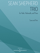 Trio for Violin Violoncello and Piano - Score and Parts by Shepherd Sean for Score and Parts