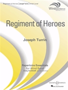 Regiment Of Heroes by Turrin Joseph for Concert March
