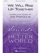 We Will Rise Up Together by Papoulis Jim for SSA and Piano