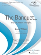 The Banquet ... and the poison soup plot by Wilson Dana for Concert Band