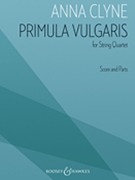 Primula Vulgaris for String Quartet by Clyne Anna for String Quartet