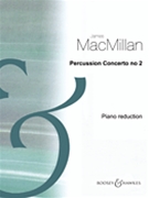 Percussion Concerto No.2 - Piano Reduction by MacMillan James for Score