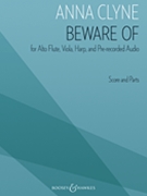 Beware Of for Alto Flute Viola Harp and Pre-recorded Audio - Score and Parts by Clyne Anna for