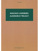 Aldeburgh Trilogy by Lindberg Magnus for Score