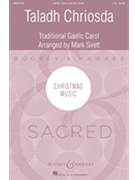 Taladh Chriosda - The Christ Child's Lullaby by - Sirett Mark - for SATB and Piano (Trad Gaelic Carol)