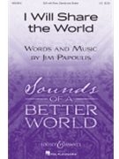 I Will Share The World by Papoulis Jim for SSA
