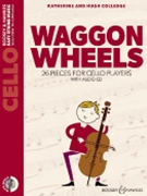 Waggon Wheels by Colledge Katherine and Hugh for Cello w/ Audio