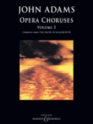 Opera Choruses: Volume 3 by John Adams for