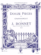 12 Pieces Opus 5 by Bonnet Joseph for Organ