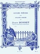 12 Pieces Opus 7 by Bonnet Joseph for Organ