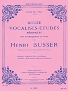 Douze Vocalises-Etudes - Edition A by Busser Henri for