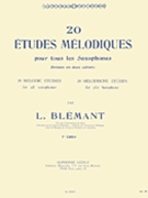Louis Blemant - 20 Etudes Melodiques Pour Tous Lessaxophones 1<sup>er</sup> Cahier by Blemant Louis for Saxophone