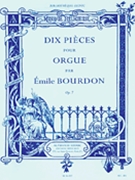 Bourdon Emile 10 Pieces Organ Book by Bourdon Emile for Organ
