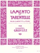 Lamento et Tarentelle by Grovlez Gabriel for Clarinet with Piano