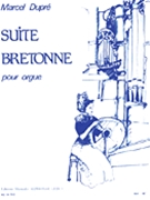 Suite Bretonne by Dupre for Organ Solo