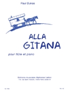 Alla Gitana (flute & Piano) by Dukas Paul for Flute