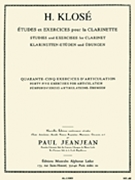 Forty-five Exercises For Articulation (clarinet) by Klose Hyacinthe for Clarinet