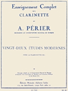 Complete Study Of The Clarinet (22 Modern Studies) by Perier Auguste for Clarinet