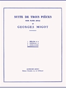 Suite De 3 Pieces (flute Solo) by Migot Georges for Flute