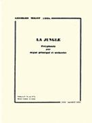 La Jungle (organ & Orchestra) by Migot Georges for Organ