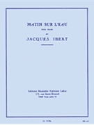 Matin Sur L'eau (piano Solo) by Ibert Jacques for Piano