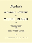 Nouvelle Methode Complete by Bleger Michel for Trombone Method