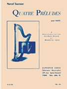 Quatre Preludes Pour Harpe by Tournier Marcel for Harp