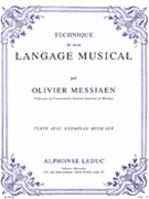 Olivier Messiaen - Technique De Mon Langage Musical (texte Et Musique Reunis) Version by Messiaen Olivier for