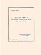 Trois Pieces Pour Une Musique De Nuit by Bozza Eugene for Chamber Ensemble (Flute Oboe Clarinet Bassoon)