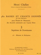 380 Basses Et Chants Donnes - Volume 3 Septiemes De Dominante - 3b by Challan Henri for