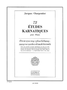 72 Etudes Karnatiques - 1e Cycle (piano Solo) by Charpentier Jacques for Piano