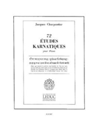 72 Etudes Karnatiques - 3e Cycle (piano Solo) by Charpentier Jacques for Piano