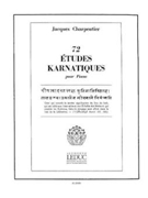 72 Etudes Karnatiques - 2e Cycle (piano Solo) by Charpentier Jacques for Piano