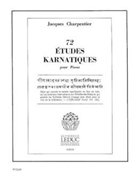 72 Etudes Karnatiques - 4e Cycle (piano Solo) by Charpentier Jacques for Piano