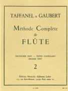 Paul Taffanel Et Philippe Gaubert - Methode Complete De Flute Vol. 2 by Taffanel Paul for Flute