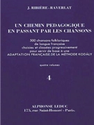 Un Chemin Pedagogique En Passant Par Les Chansons Vol.4 (reco by Ribiere-Raverlat Jacotte for Recorder