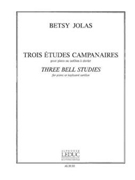 3 Etudes Campanaires (piano Solo) by Jolas Betsy for Piano