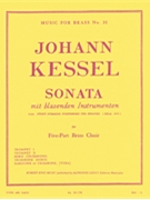 Sonata Mit Blasenden Instrumenten by Kessel J - King Robert - for Brass Sextet
