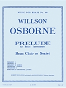 Prelude (sextet-brass) by Willson Osborne for
