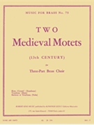 2 Medieval Motets by Anonymous - King Robert - for Brass Trio