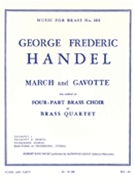 March & Gavotte by Handel George Frideric - King Robert - for Brass Quartet
