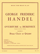 Overture From Berenice by Handel George Frideric for Brass Quintet