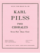 2 Chorales (septet-brass) by Pilss Karl for