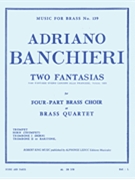 2 Fantasias by Banchieri Adriano - King Robert - for Brass Quartet