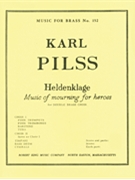 Heldenklage by Pilss Karl for Brass Ensemble