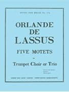 5 Motets From 'magnus Opus Musicum' (trumpets 3) by de Lassus Orlande for