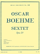 Sextet Opus 30 by Boehme Oskar - King Robert - for Brass Sextet