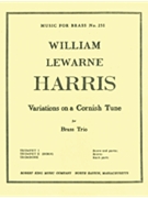 VARIATIONS ON A CORNISH TUNE by Harris W L for Brass Trio