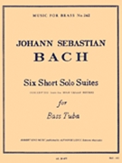 6 Short Solo Suites by Bach Johann Sebastian - King Robert - for Tuba Solo