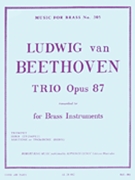 Trio Opus 87 by Beethoven Ludwig van for Brass Trio